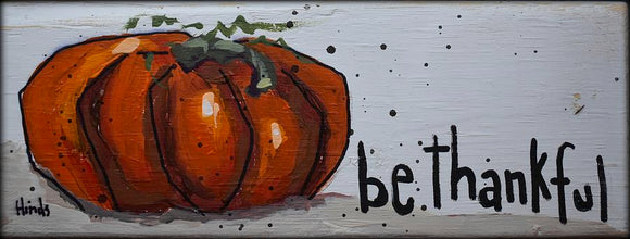 Be Thankful Block - Orange Pumpkin by David Hinds