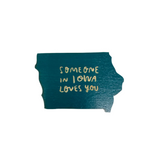 Someone In Iowa Loves You Magnet by Snowmade