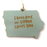 Someone In Iowa Loves You Ornament by Snowmade