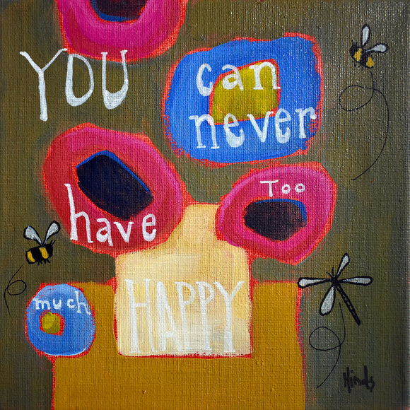 You Can Never Have Too Much Happy by David Hinds