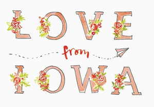 Love From Iowa Greeting Card by Sweet Julie Marie