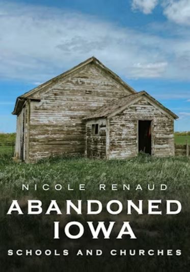 Abandoned Iowa from Arcadia Publishing