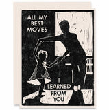 All My Best Moves Card by Heartell Press
