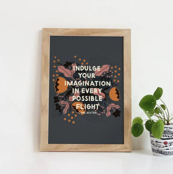 Indulge Your Imagination Print by Gingiber