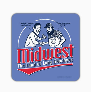 The Midwest: Land of Long Goodbyes Sticker by Bozz Prints