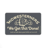 Midwesterners Magnet by Bozz Prints