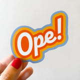 Ope! Sticker by Bottlebrush Graphics
