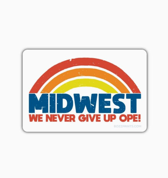 Midwest Never Give Up Ope Sticker by Bozz Prints