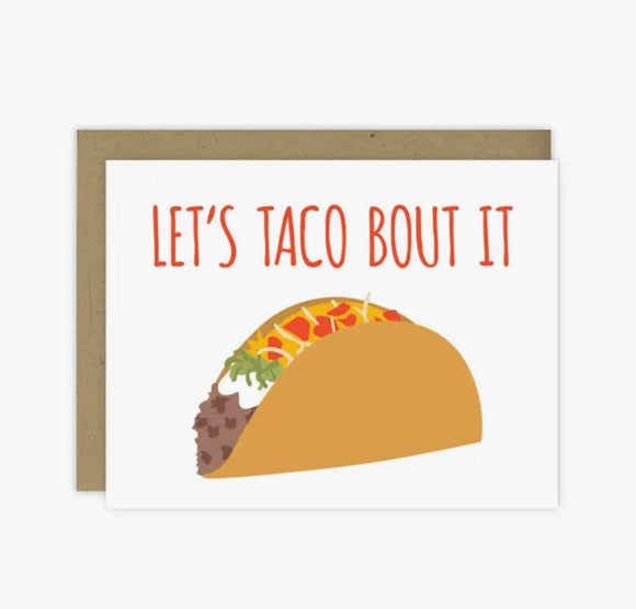 Taco Bout It Blank Greeting Card by Mr. Sogs