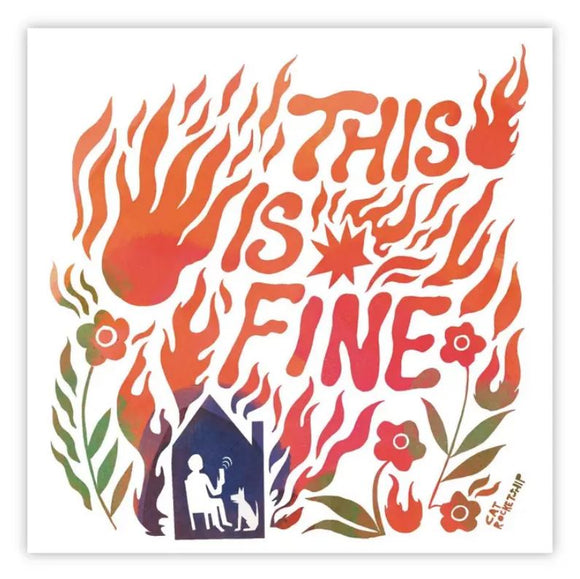 This Is Fine Sticker by Cat Rocketship