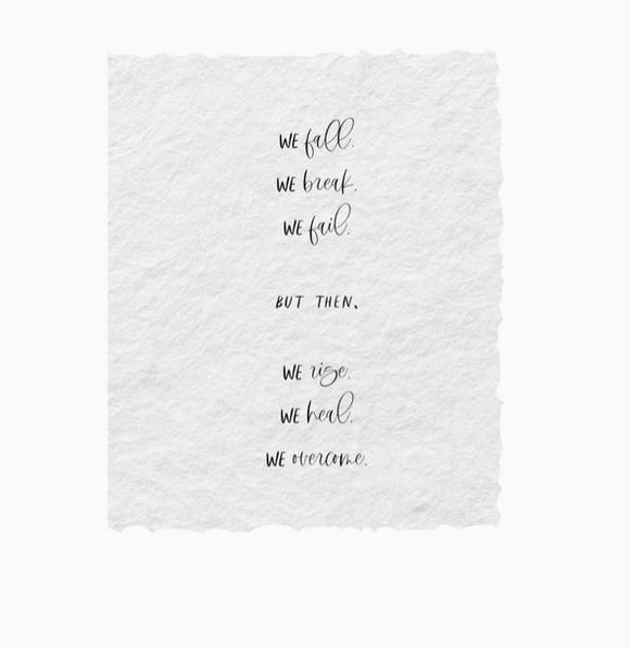 We Fall We Rise Greeting Card by Paper Baristas