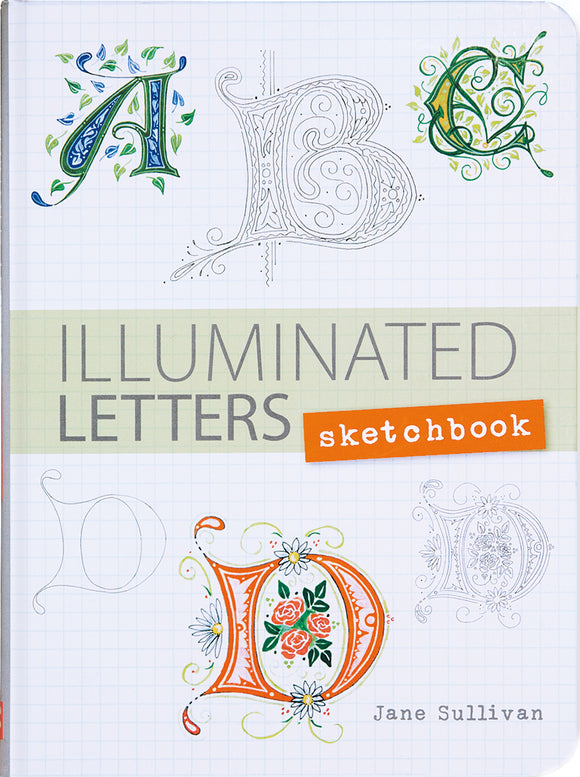 Illuminated Letters Sketchbook by Jane Sullivan