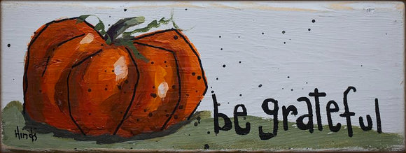 Be Grateful - Orange Pumpkin Block by David Hinds