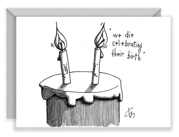 We Die Celebrating Their Birth Birthday Greeting Card by Keith Huie