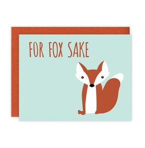 For Fox Sake Blank Greeting Card by Mr. Sogs