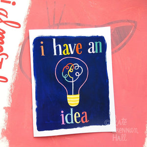 I Have An Idea Card by Kate Brennan Hall