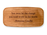 Mahatma Gandhi Quote 4” Medium Wide Secret Box by Heartwood Creations