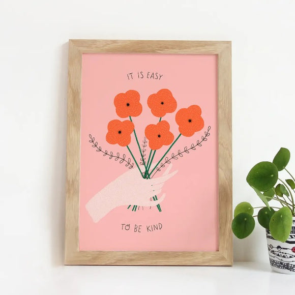 It Is Easy To Be Kind Print by Gingiber
