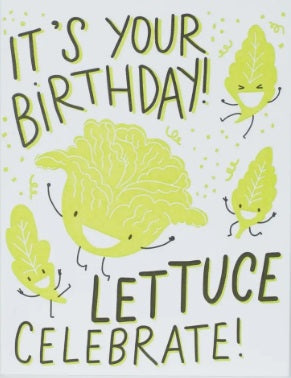 Lettuce Celebrate Birthday Greeting Card by Egg Press Manufacturing