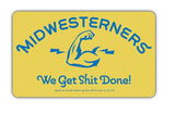 Midwesterners Magnet by Bozz Prints