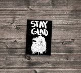 Stay Glad Sticker by Cat Rocketship